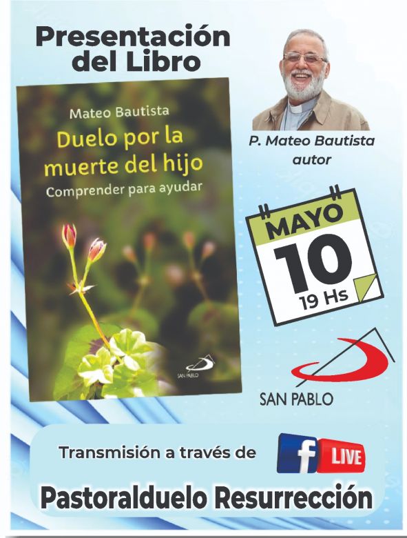 Presentación del Libro "Duelo por la muerte de un Hijo " por el Padre Mateo Bautista.