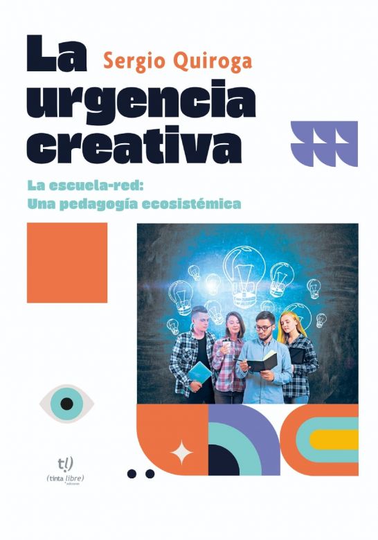 Sergio Quiroga presenta su nuevo libro: &ldquo;La Urgencia Creativa&rdquo;